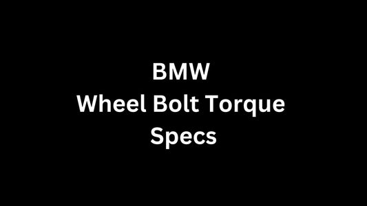 BMW Wheel Bolt Torque Specs: Ensure a Safe and Secure Ride